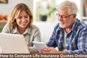 Read more about the article How to Compare Life Insurance Quotes Online